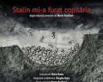 Spectacolul radiofonic „Stalin mi-a furat copilăria”