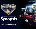 Synopsis - Spectacol Interactiv de Animație pentru copii realizat de Liga Roboților | +3