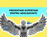 Prezentări supertari pentru adolescenți (RO)