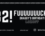 DRAGGY'S BDAY! | LOZOFF