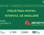 WOW: Career Orientation. Cum ne pregătim pentru interviul de angajare?