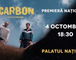 Premieră Națională a filmului: CARBON