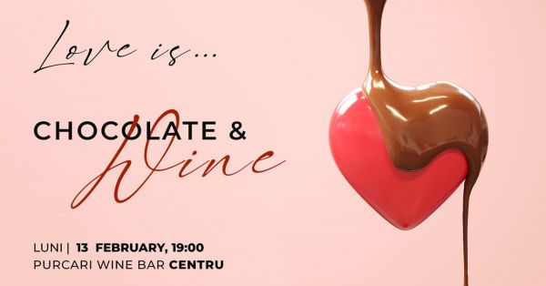 Love is: Chocolate and Wine