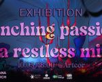 Exhibition "Branching passions of a restless mind"