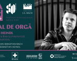 RECITAL DE ORGĂ | In cadrul Festivalului Internațional ”J.S.BACH”