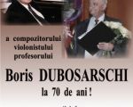 Serată Jubiliară - Boris Dubosarschi