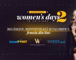 “WOMEN’S DAYS în CHIȘINĂU ediția a II-a”